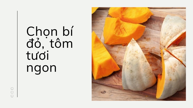 Cách chọn bí đỏ và tôm tươi ngon