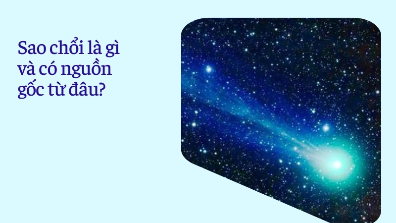 Định nghĩa và nguồn gốc của sao chổi 