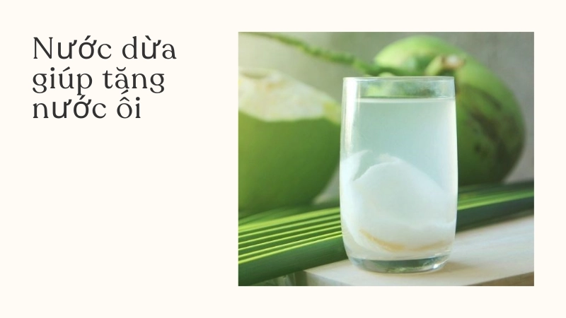 Lợi ích bất ngờ của nước dừa với nước ối